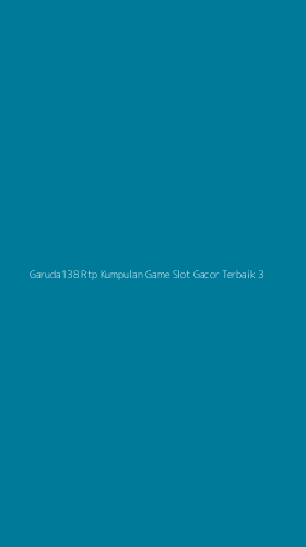 Tampilan Antarmuka Aplikasi Garuda138 Rtp Kumpulan Game Slot Gacor Terbaik - 3
