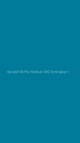 Tampilan Antarmuka Aplikasi Garuda138 Rtp Panduan Seo Terlengkap - 1