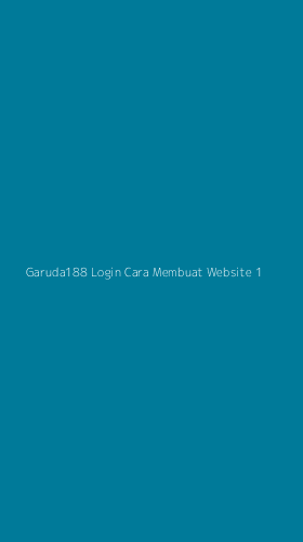 Tampilan Antarmuka Aplikasi Garuda188 Login Cara Membuat Website - 1