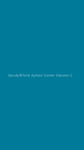 Tampilan Antarmuka Aplikasi Garuda365slot Aplikasi Scanner Dokumen - 2