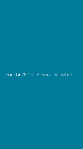 Tampilan Antarmuka Aplikasi Garuda678 Cara Membuat Website - 1