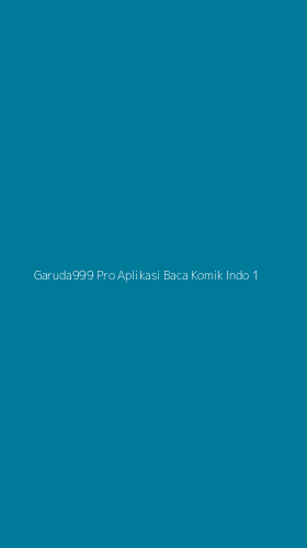 Tampilan Antarmuka Aplikasi Garuda999 Pro Aplikasi Baca Komik Indo - 1