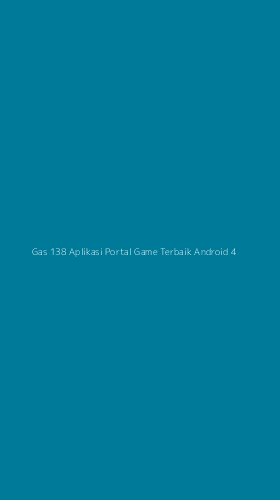 Tampilan Antarmuka Aplikasi Gas 138 Aplikasi Portal Game Terbaik Android - 4