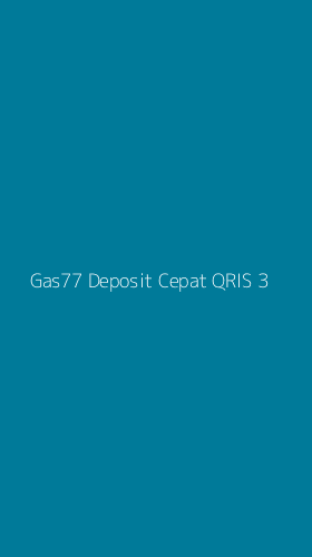 Tampilan Antarmuka Aplikasi Gas77 Deposit Cepat Qris - 3
