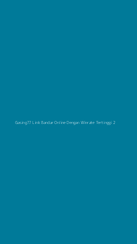Tampilan Antarmuka Aplikasi Gasing77 Link Bandar Online Dengan Winrate Tertinggi - 2