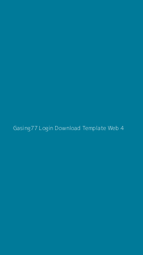 Tampilan Antarmuka Aplikasi Gasing77 Login Download Template Web - 4