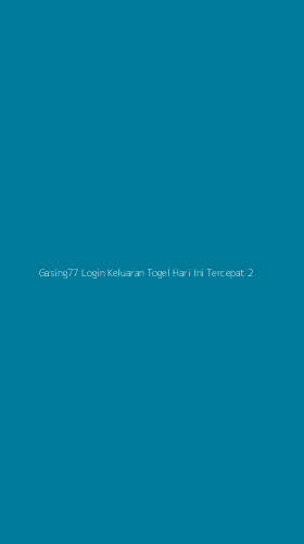 Tampilan Antarmuka Aplikasi Gasing77 Login Keluaran Togel Hari Ini Tercepat - 2