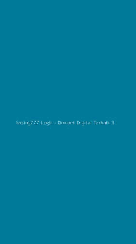 Tampilan Antarmuka Aplikasi Gasing777 Login - Dompet Digital Terbaik - 3