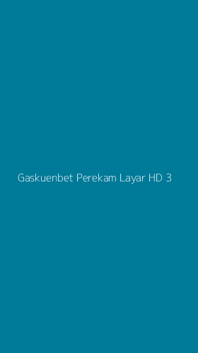 Tampilan Antarmuka Aplikasi Gaskuenbet Perekam Layar Hd - 3