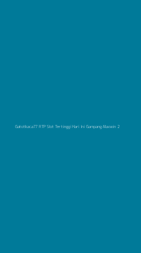 Tampilan Antarmuka Aplikasi Gatotkaca77 Rtp Slot Tertinggi Hari Ini Gampang Maxwin - 2