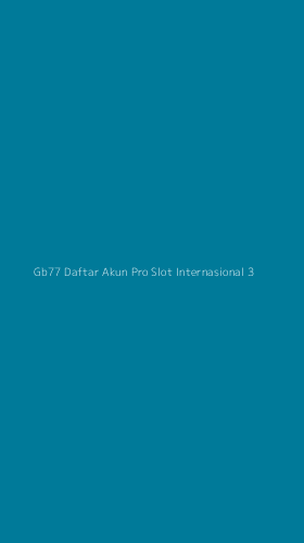 Tampilan Antarmuka Aplikasi Gb77 Daftar Akun Pro Slot Internasional - 3