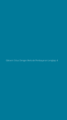 Tampilan Antarmuka Aplikasi Gbkwin Situs Dengan Metode Pembayaran Lengkap - 4