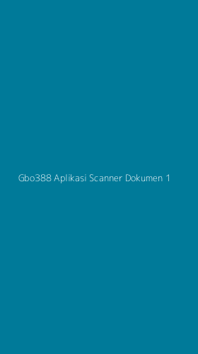 Tampilan Antarmuka Aplikasi Gbo388 Aplikasi Scanner Dokumen - 1