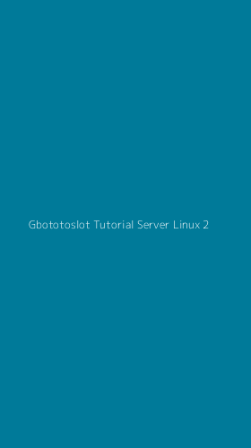 Tampilan Antarmuka Aplikasi Gbototoslot Tutorial Server Linux - 2