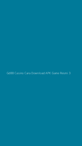 Tampilan Antarmuka Aplikasi Gd88 Casino Cara Download Apk Game Resmi - 3