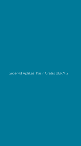 Tampilan Antarmuka Aplikasi Geber4d Aplikasi Kasir Gratis Umkm - 2
