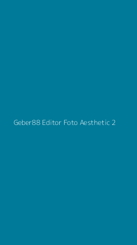 Tampilan Antarmuka Aplikasi Geber88 Editor Foto Aesthetic - 2