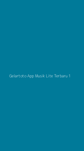 Tampilan Antarmuka Aplikasi Gelartoto App Musik Lite Terbaru - 1