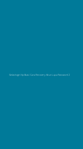 Tampilan Antarmuka Aplikasi Gelastogel Aplikasi Cara Recovery Akun Lupa Password - 2