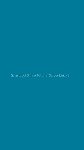 Tampilan Antarmuka Aplikasi Gelastogel Online Tutorial Server Linux - 3