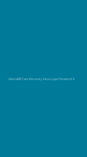 Tampilan Antarmuka Aplikasi Gelora88 Cara Recovery Akun Lupa Password - 4