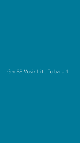 Tampilan Antarmuka Aplikasi Gem88 Musik Lite Terbaru - 4