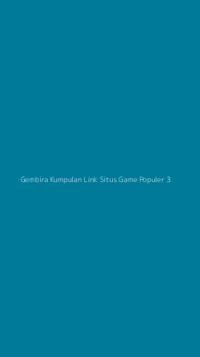 Tampilan Antarmuka Aplikasi Gembira Kumpulan Link Situs Game Populer - 3