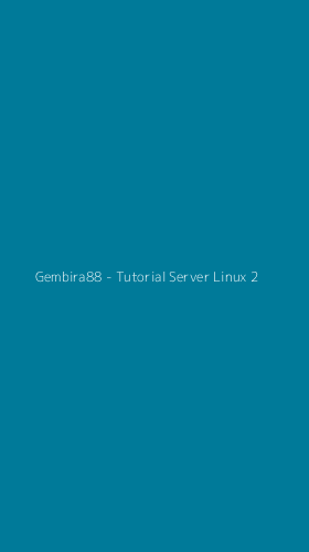Tampilan Antarmuka Aplikasi Gembira88 - Tutorial Server Linux - 2