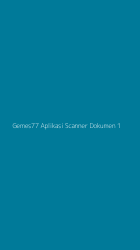 Tampilan Antarmuka Aplikasi Gemes77 Aplikasi Scanner Dokumen - 1