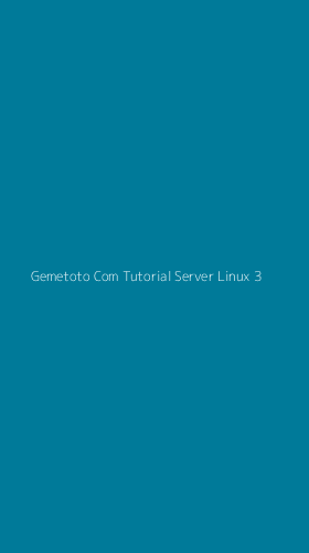 Tampilan Antarmuka Aplikasi Gemetoto Com Tutorial Server Linux - 3