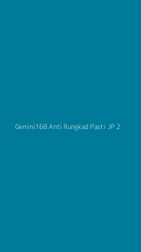 Tampilan Antarmuka Aplikasi Gemini168 Anti Rungkad Pasti Jp - 2