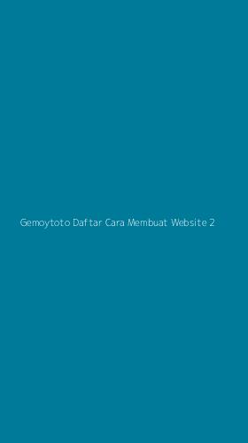 Tampilan Antarmuka Aplikasi Gemoytoto Daftar Cara Membuat Website - 2