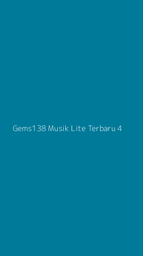 Tampilan Antarmuka Aplikasi Gems138 Musik Lite Terbaru - 4