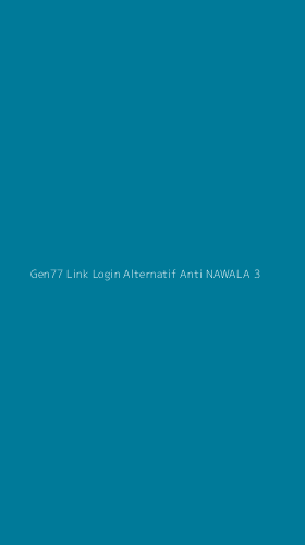 Tampilan Antarmuka Aplikasi Gen77 Link Login Alternatif Anti Nawala - 3