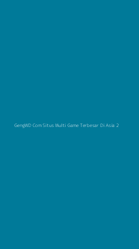 Tampilan Antarmuka Aplikasi Gengwd Com Situs Multi Game Terbesar Di Asia - 2