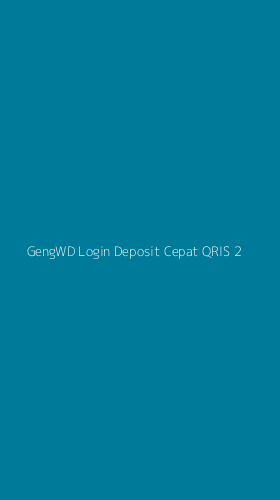 Tampilan Antarmuka Aplikasi Gengwd Login Deposit Cepat Qris - 2