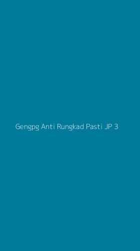 Tampilan Antarmuka Aplikasi Gengpg Anti Rungkad Pasti Jp - 3