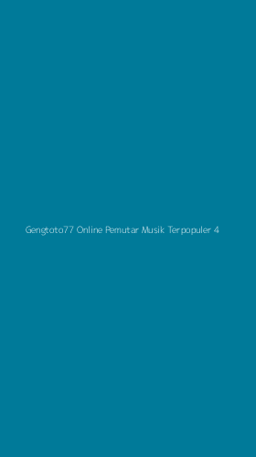 Tampilan Antarmuka Aplikasi Gengtoto77 Online Pemutar Musik Terpopuler - 4