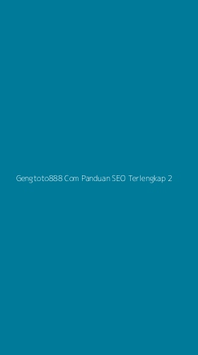 Tampilan Antarmuka Aplikasi Gengtoto888 Com Panduan Seo Terlengkap - 2