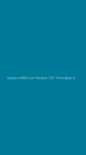Tampilan Antarmuka Aplikasi Gengtoto888 Com Panduan Seo Terlengkap - 4