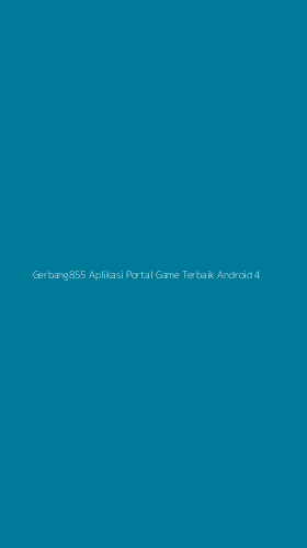 Tampilan Antarmuka Aplikasi Gerbang855 Aplikasi Portal Game Terbaik Android - 4