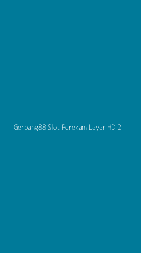 Tampilan Antarmuka Aplikasi Gerbang88 Slot Perekam Layar Hd - 2