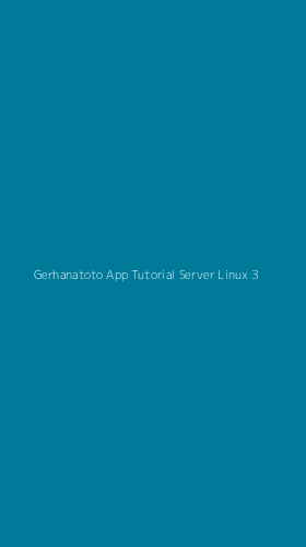 Tampilan Antarmuka Aplikasi Gerhanatoto App Tutorial Server Linux - 3