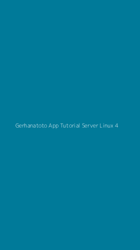 Tampilan Antarmuka Aplikasi Gerhanatoto App Tutorial Server Linux - 4