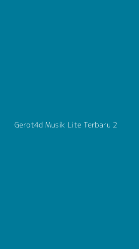 Tampilan Antarmuka Aplikasi Gerot4d Musik Lite Terbaru - 2