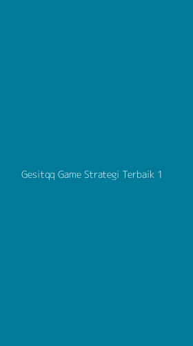 Tampilan Antarmuka Aplikasi Gesitqq Game Strategi Terbaik - 1