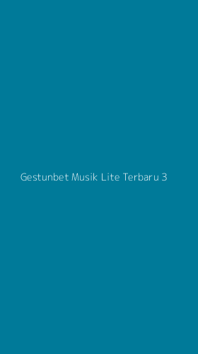 Tampilan Antarmuka Aplikasi Gestunbet Musik Lite Terbaru - 3