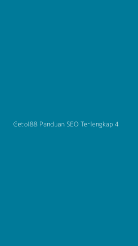 Tampilan Antarmuka Aplikasi Getol88 Panduan Seo Terlengkap - 4