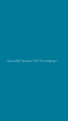 Tampilan Antarmuka Aplikasi Geulis88 Panduan Seo Terlengkap - 1