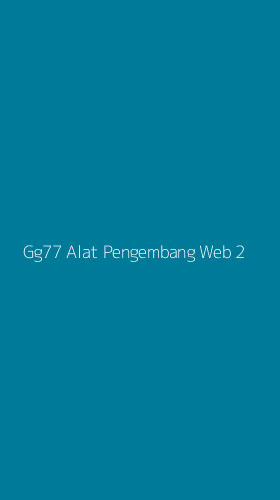 Tampilan Antarmuka Aplikasi Gg77 Alat Pengembang Web - 2